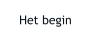 Het begin